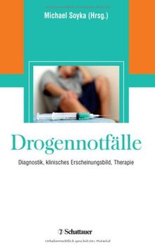 Drogennotfälle: Diagnostik, Klinisches Erscheinungsbild, Therapie