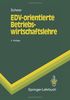EDV-orientierte Betriebswirtschaftslehre: Grundlagen fur ein effizientes Informationsmanagement: Grundlagen für ein effizientes Informationsmanagement (Springer-Lehrbuch)