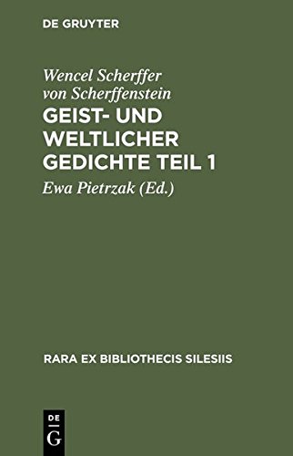 Geist- und weltlicher Gedichte Teil 1: Brieg 1652 (Rara ex Bibliothecis Silesiis, Band 6)