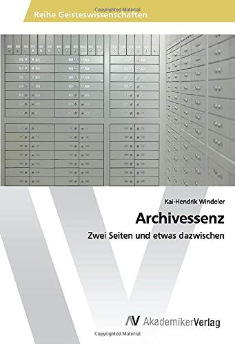 Archivessenz: Zwei Seiten und etwas dazwischen