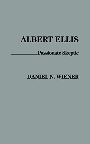 Albert Ellis: Passionate Skeptic