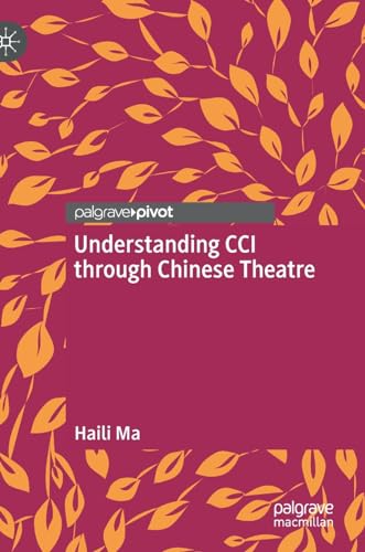 Understanding CCI through Chinese Theatre