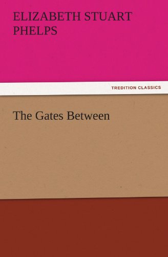 The Gates Between (TREDITION CLASSICS)
