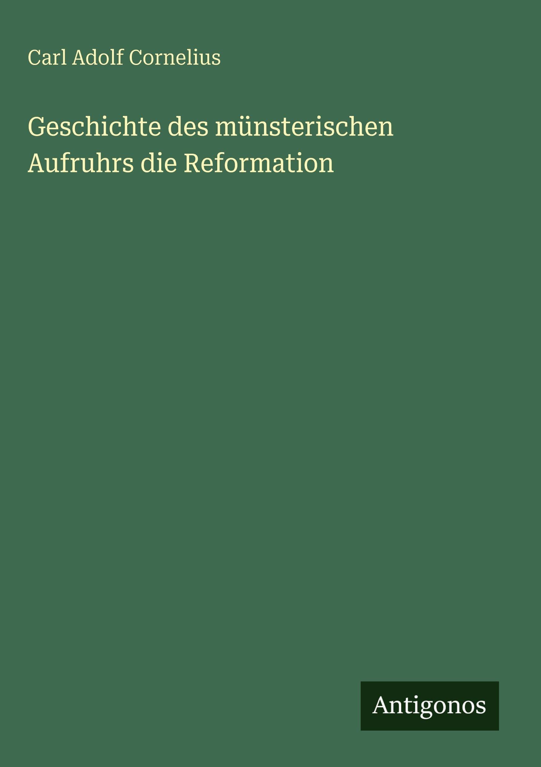 Geschichte des münsterischen Aufruhrs die Reformation