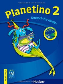 Planetino 2: Deutsch für Kinder.Deutsch als Fremdsprache / Arbeitsbuch mit CD-ROM