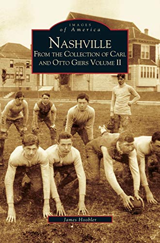 Nashville: : From the Collection of Carl and Otto Giers Volume 2