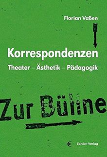 Korrespondenzen: Theater  Ästhetik  Pädagogik