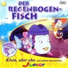 Der Regenbogenfisch: Klein, aber oho und andere Geschichten.