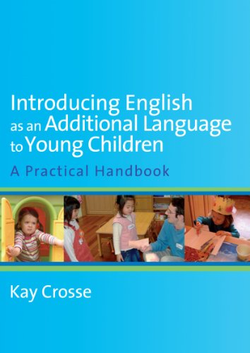 Introducing English as an Additional Language to Young Children: A Practical Handbook