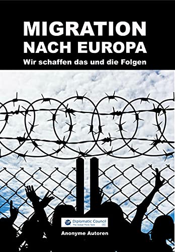 Migration nach Europa: Wir schaffen das und die Folgen
