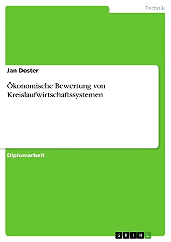 Ökonomische Bewertung von Kreislaufwirtschaftssystemen: Diplomarbeit