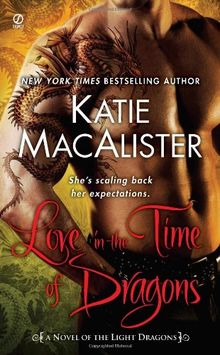 Love in the Time of Dragons: A Novel of the Light Dragons: A Novel of the Light Dragons 01 de Katie MacAlister  | Livre | état très bon