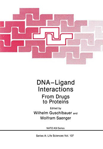 Dna-Ligand Interactions: From Drugs To Proteins (Nato Asi Series (Closed)) (Nato ASI Series, 137, Band 137)