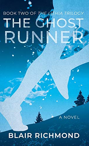 The Ghost Runner: The Lithia Trilogy, Book 2