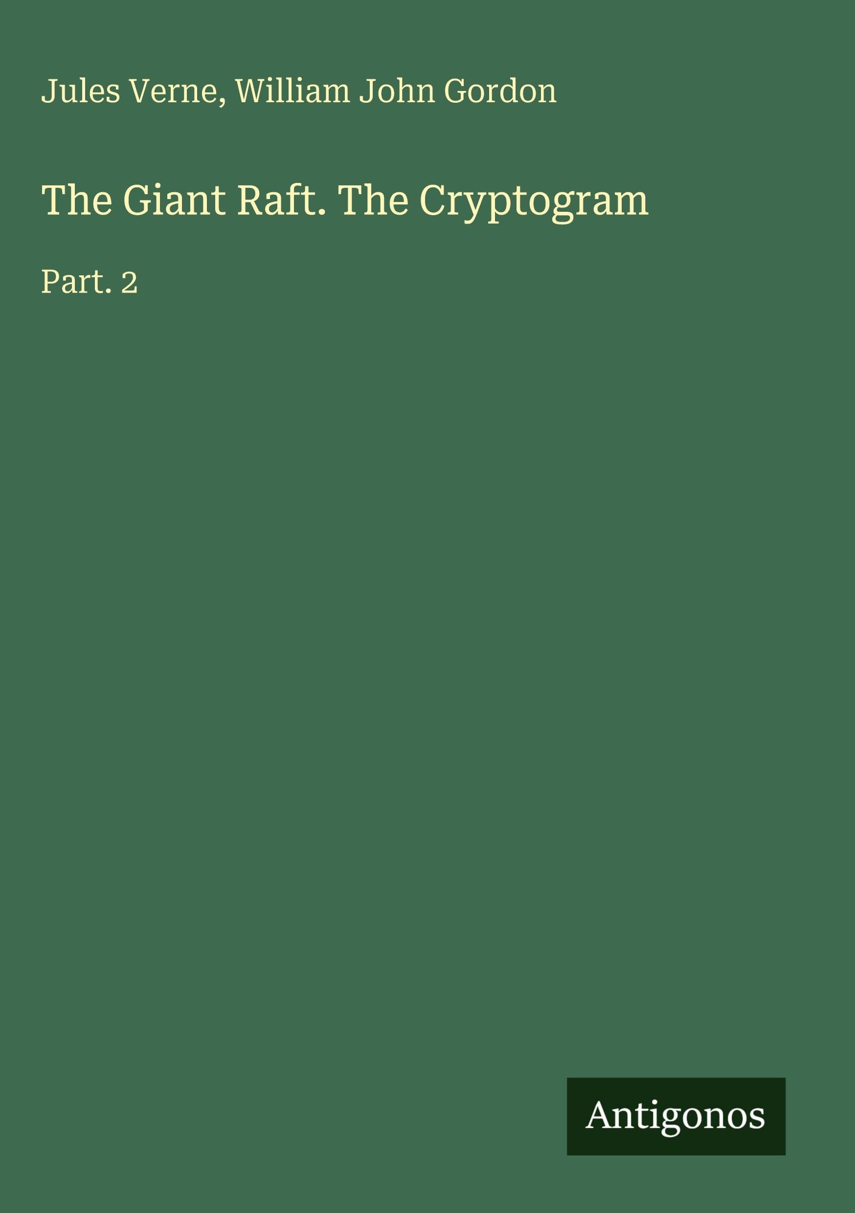 The Giant Raft. The Cryptogram: Part. 2