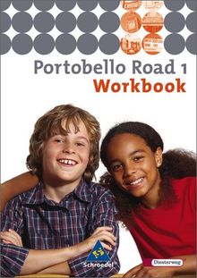 Portobello Road. Lehrwerk für den Englischunterricht des unteren bis mittleren Lernniveaus - Ausgabe 2005: Portobello Road - Ausgabe 2005: Workbook 1: Workbook 1 für Klasse 5