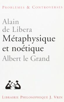 Métaphysique et noétique : Albert le Grand