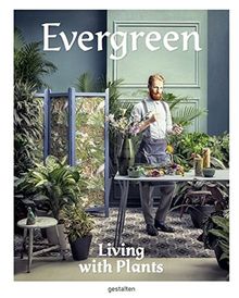 Evergreen: Living with Plants