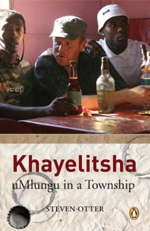 Khayelitsha: Umlungu in a Township von Otter, Steven | Buch | Zustand gut