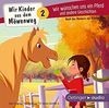 Wir Kinder aus dem Möwenweg - Wir wünschen uns ein Pferd und andere Geschichten (CD): Das Original-Hörspiel zur TV-Serie, ca. 70 min.