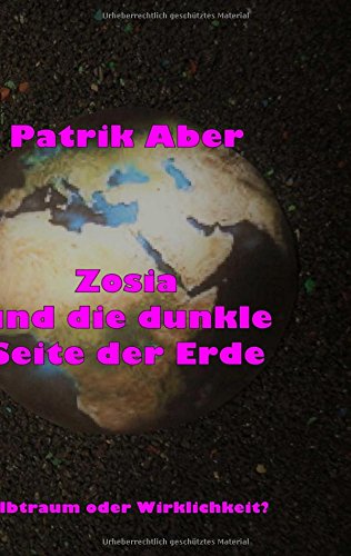 Zosia und die dunkle Seite der Erde