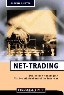 Net-Trading . Die besten Strategien für den Aktienhandel im Internet von Alpesh B Patel | Buch | Zustand gut