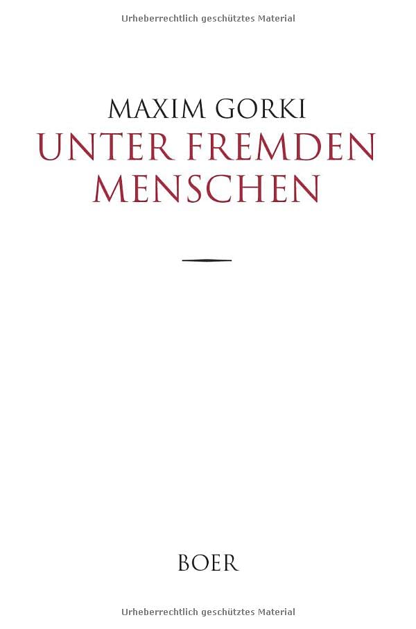 Unter fremden Menschen: Übersetzt aus dem Russischen von August Scholz