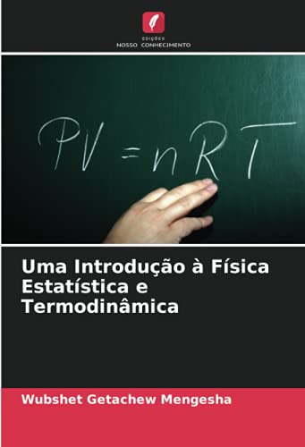 Uma Introdução à Física Estatística e Termodinâmica