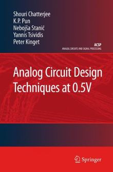 Analog Circuit Design Techniques at 0.5V (Analog Circuits and Signal Processing)