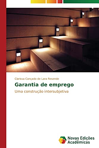 Garantia de emprego: Uma construção intersubjetiva
