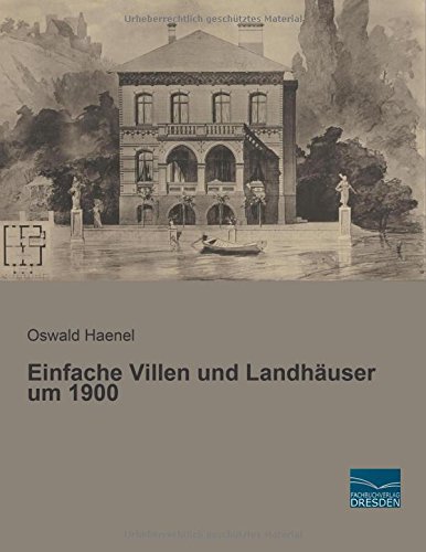 Einfache Villen und Landhaeuser um 1900