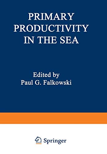 Primary Productivity in the Sea (Environmental Science Research (closed)) (Environmental Science Research, 19, Band 19)