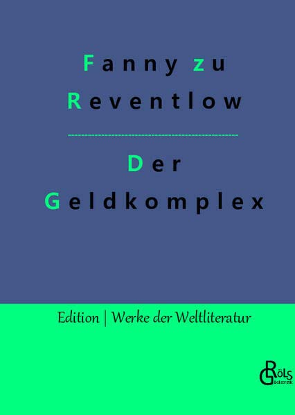 Der Geldkomplex (Edition Werke der Weltliteratur - Hardcover)
