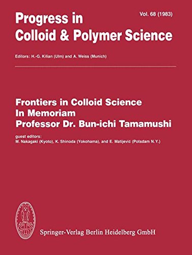 Frontiers in Colloid Science In Memoriam Professor Dr. Bun-ichi Tamamushi (Progress in Colloid and Polymer Science)