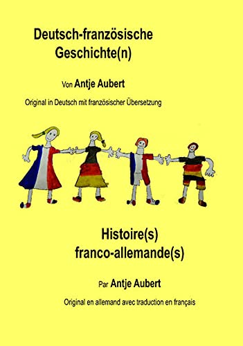 Deutsch-französische Geschichte(n): Histoire(s) franco-allemande(s)