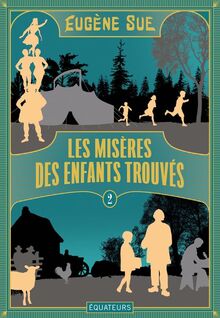 Les misères des enfants trouvés ou Les mémoires d'un valet de chambre. Vol. 2