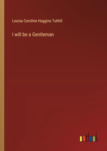 I will be a Gentleman