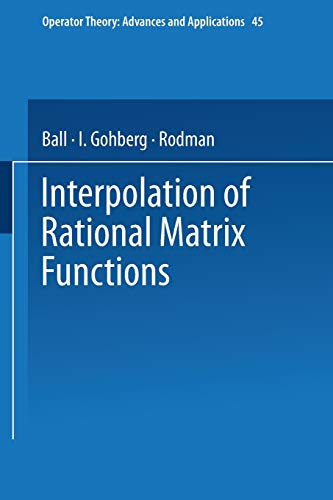 Interpolation of Rational Matrix Functions (Operator Theory: Advances and Applications, 45, Band 45)