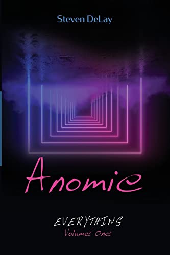 Anomie: Everything, Volume One