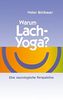 Warum Lach-Yoga?: Eine neurologische Perspektive
