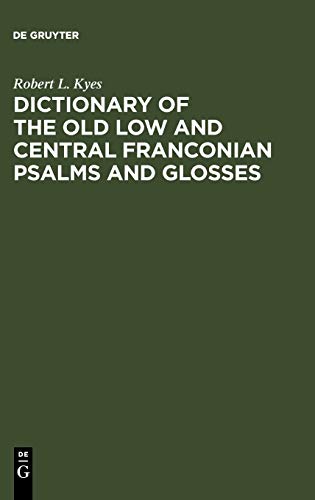 Dictionary of the old low and central Franconian psalms and glosses