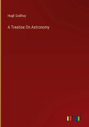 A Treatise On Astronomy
