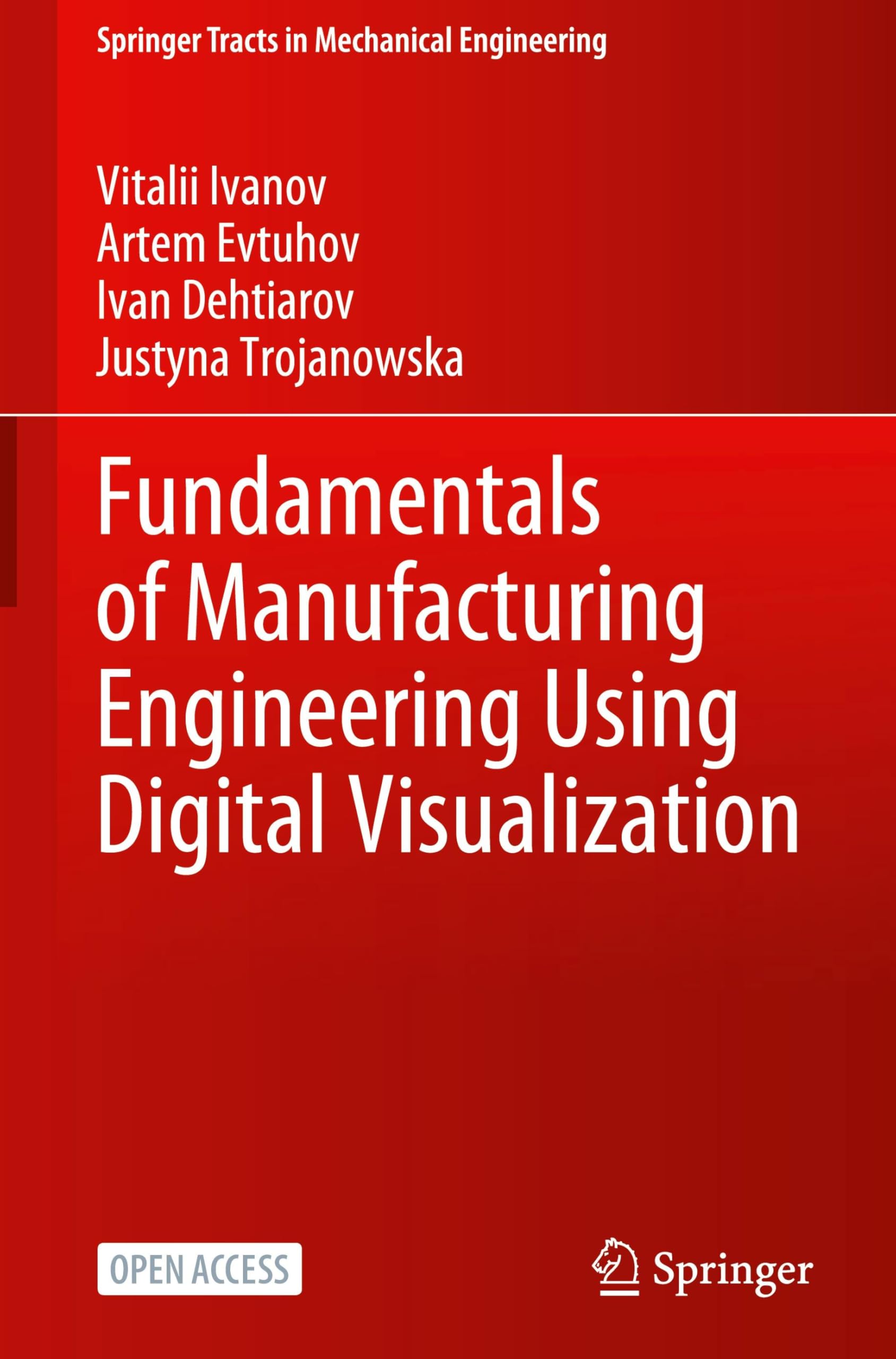 Fundamentals of Manufacturing Engineering Using Digital Visualization (Springer Tracts in Mechanical Engineering)