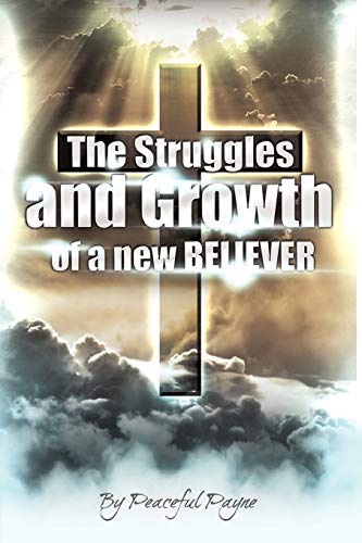 The Struggles And Growth Of A New Believer