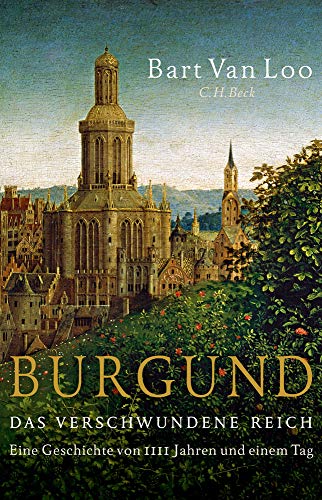 Burgund: Das verschwundene Reich de Bart Van Loo