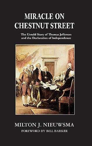 Miracle on Chestnut Street (LIB): The Untold Story of Thomas Jefferson and the Declaration of Independence
