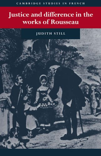 Justice and Difference in Rousseau: Bienfaisance and Pudeur (Cambridge Studies in French, Band 39)