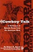 Vocabulario Vaquero/Cowboy Talk: A Dictionary of Spanish Terms from the American West