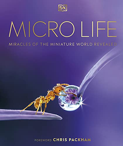 Micro Life: Miracles of the Miniature World Revealed