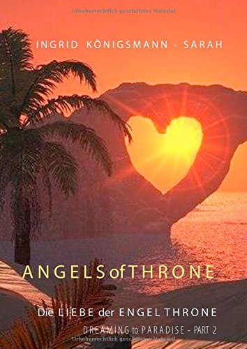 Angels of Throne: Dreaming to Paradise - Die Liebe der Engel Throne